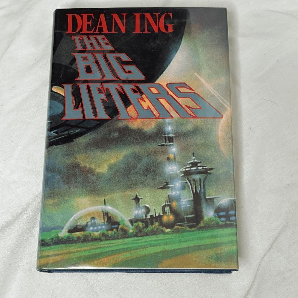 The Big Lifters Dean Ing 1st Edition 1st Printing Sci-Fi Ship Building Fun Read